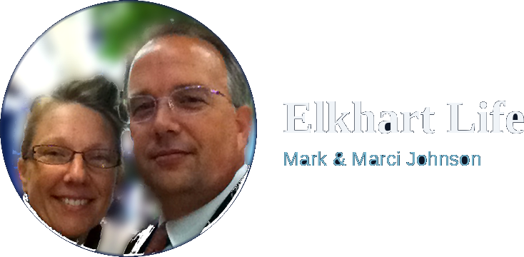 Elkhart Life, Mark and Marci Johnson